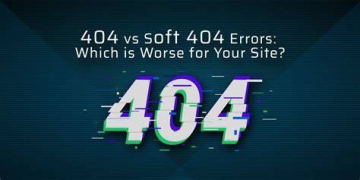 404 vs Soft 404 Errors What are They & How to Fix Them